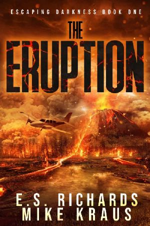 [Escaping Darkness 01] • The Eruption